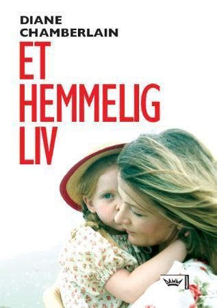 Et hemmelig liv 9788204131744 Diane Chamberlain Brukte bøker