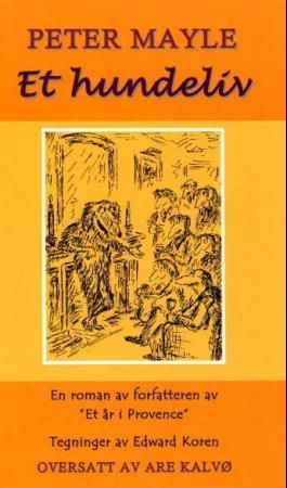 Et hundeliv 9788290478570 Peter Mayle Brukte bøker