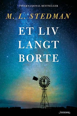 Et liv langt borte 9788203459634 M.L. Stedman Brukte bøker