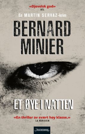 Et øye i natten 9788203452819 Bernard Minier Brukte bøker