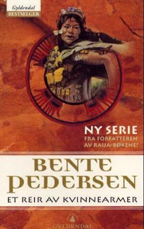Et reir av kvinnearmer 9788205276772 Bente Pedersen Brukte bøker