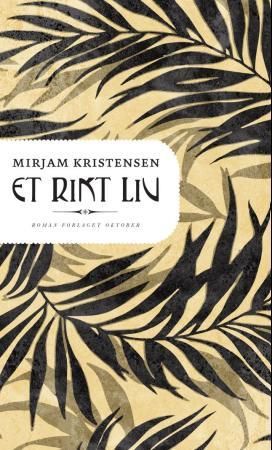 Et rikt liv 9788249507528 Mirjam Kristensen Brukte bøker