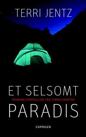 Et selsomt paradis 9788202282103 Terri Jentz Brukte bøker