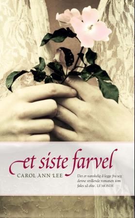 Et siste farvel 9788282111706 Carol Ann Lee Brukte bøker