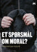 Et spørsmål om moral? 9788283421781 Emil Øversveen Brukte bøker