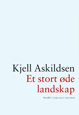 Et stort øde landskap 9788249506767 Kjell Askildsen Brukte bøker