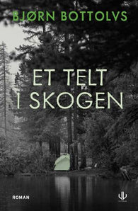 Et telt i skogen 9788283304237 Bjørn Bottolvs Brukte bøker