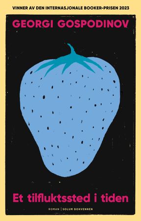 Et tilfluktssted i tiden 9788256027422 Georgi Gospodinov Brukte bøker