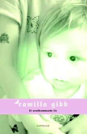 Et uvedkommende liv 9788202213589 Camilla Gibb Brukte bøker