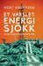 Et varslet energisjokk 9788275192507 Kent Andersen Brukte bøker