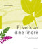 Et verk av dine fingre 9788254311486 Erland Grøtberg Brukte bøker