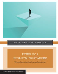 Etikk for beslutningstakere 9788202613464 Siri Granum Carson Tom Skauge Brukte bøker