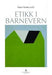 Etikk i barnevern 9788205423978 Camilla Bennin Bjørn Arne Buer Halvor Nordby Brukte bøker