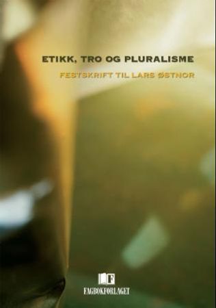 Etikk, tro og pluralisme 9788245002225  Brukte bøker