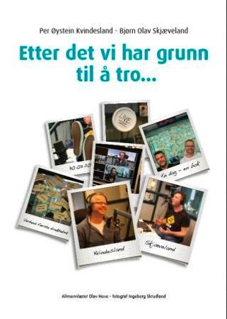 Etter det vi har grunn til å tro 9788293351108 Per Øystein Kvindesland Bjørn Olav Skjæveland Olav Hove Brukte bøker