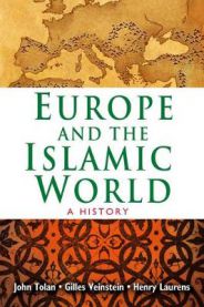 Europe and the Islamic World: A History 9780691147055 John Tolan Henry Laurens Gilles Veinstein Brukte bøker
