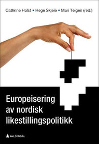 Europeisering av nordisk likestillingspolitikk 9788205427044  Brukte bøker