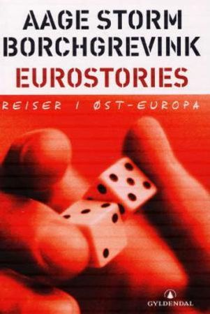 Eurostories 9788205311732 Aage Storm Borchgrevink Brukte bøker