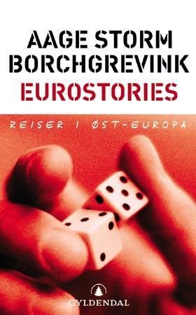 Eurostories 9788205325029 Aage Storm Borchgrevink Brukte bøker