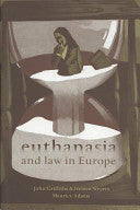 Euthanasia and Law in Europe 9781841137001 John Griffiths Heleen Weyers Maurice Adams Brukte bøker
