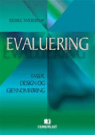 Evaluering: faser, design og gjennomføring 9788276747355 Sidsel Sverdrup Brukte bøker