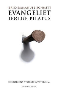 Evangeliet ifølge Pilatus 9788279002376 Eric-Emmanuel Schmitt Brukte bøker