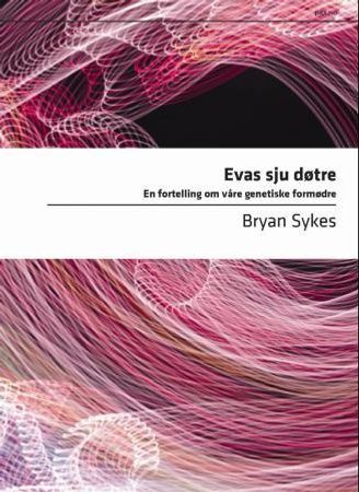 Evas sju døtre 9788253028934 Bryan Sykes Brukte bøker