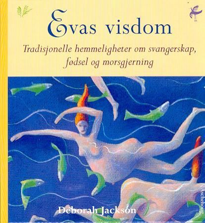 Evas visdom 9788203224461 Deborah Jackson Brukte bøker