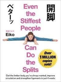 Even the Stiffest People Can Do the Splits 9781473669642 Eiko Brukte bøker