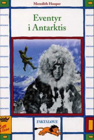 Eventyr i Antarktis 9788249603619 Meredith Hooper Brukte bøker