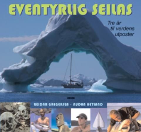 Eventyrlig seilas 9788245808001 Audun Hetland   Brukte bøker