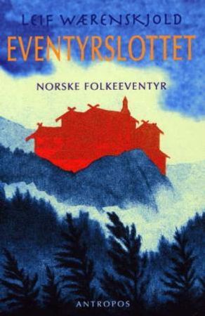 Eventyrslottet 9788279400363 Leif Wærenskjold Brukte bøker