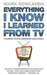 Everything I Know I Learned from TV 9780091898359 Mark Rowlands Brukte bøker