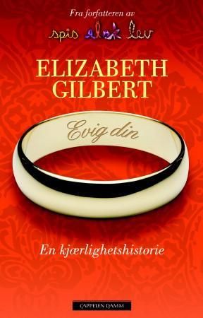 Evig din 9788202316365 Elizabeth Gilbert Brukte bøker