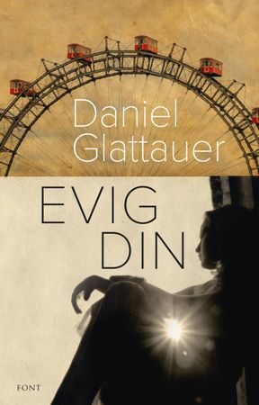 Evig din 9788281692336 Daniel Glattauer Brukte bøker