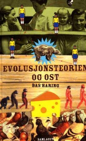 Evolusjonsteorien og ost 9788252161861 Bas Haring Brukte bøker