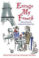 Excuse My French! 9780857831699 Jean-Christophe Van Waes Rachel Best Brukte bøker