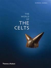 Exploring the World of the Celts 9780500279984 Simon James Brukte bøker