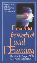 Exploring the World of Lucid Dreaming 9780345374103 Stephen LaBerge PhD Howard Rheingold Brukte bøker