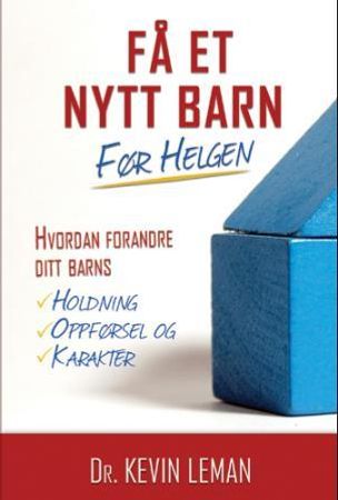 Få et nytt barn før helgen 9788247603772 Kevin Leman Brukte bøker