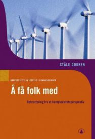 Å få folk med: en fagfortelling om organisasjonsendring 9788205352964 Ståle Dokken Brukte bøker