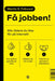 Få jobben! 9788248936466 Martin S. Folkvord Brukte bøker