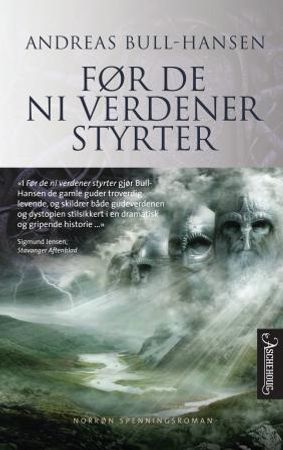 Før de ni verdener styrter 9788203351334 Bjørn Andreas Bull-Hansen Brukte bøker