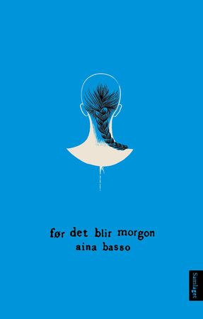 Før det blir morgon 9788234013331 Aina Basso Brukte bøker