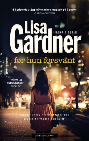 Før hun forsvant 9788202791308 Lisa Gardner Brukte bøker