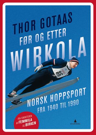 Før og etter Wirkola 9788205505469 Thor Gotaas Brukte bøker