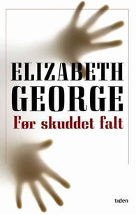 Før skuddet falt 9788205370616 Elizabeth George Brukte bøker
