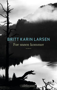 Før snøen kommer 9788202394608 Britt Karin Larsen Brukte bøker