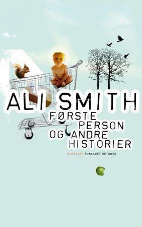 Første person og andre historier 9788249506293 Ali Smith Brukte bøker