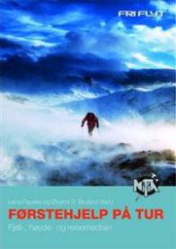 Førstehjelp på tur: fjell-, høyde og reisemedisin 9788293090052  Brukte bøker